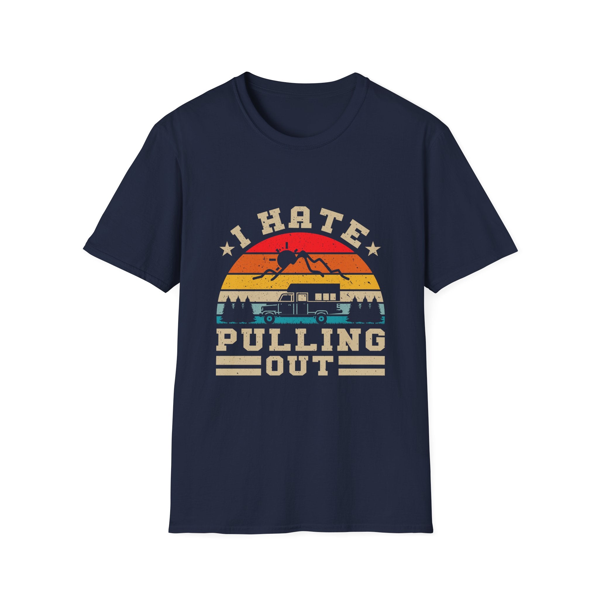 T-Shirt — 'I Hate Pulling Out' Retro Camper Graphic