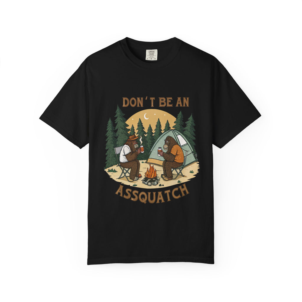 Don’t Be An Assquatch Camping T-Shirt — Funny Bigfoot Camping Graphic Tee