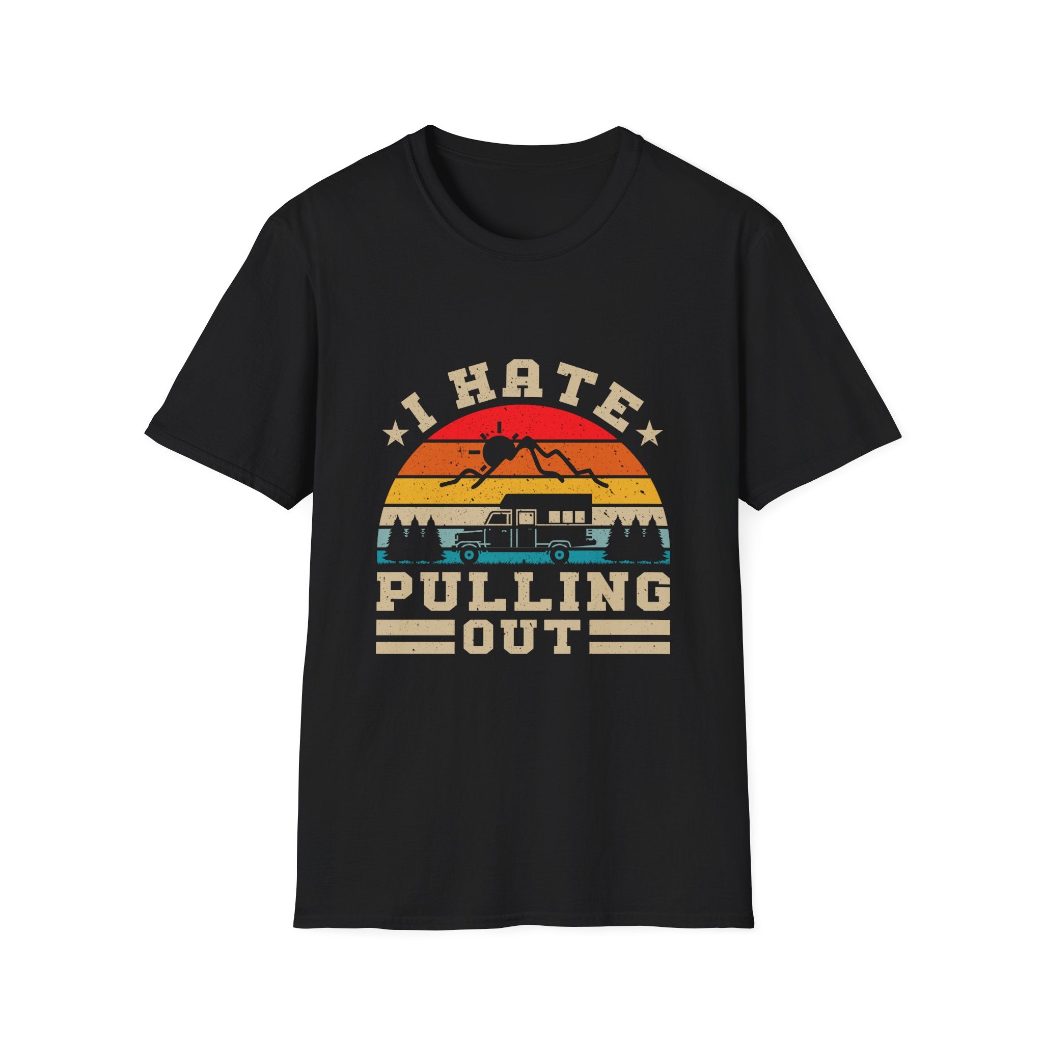 T-Shirt — 'I Hate Pulling Out' Retro Camper Graphic