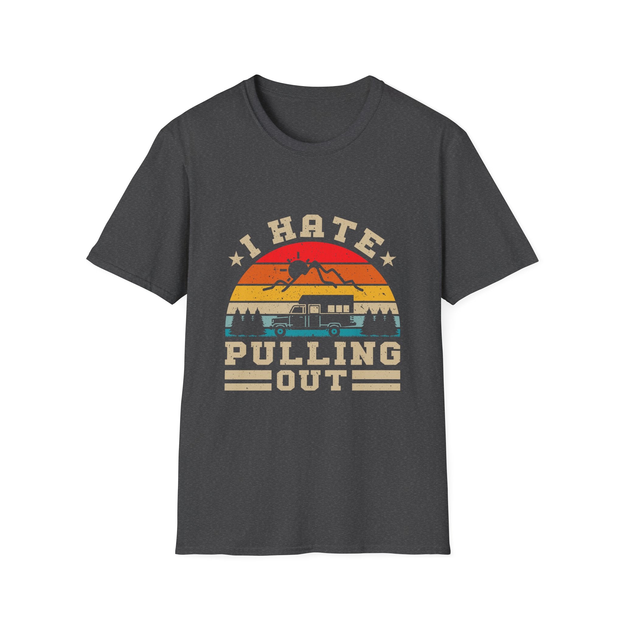 T-Shirt — 'I Hate Pulling Out' Retro Camper Graphic